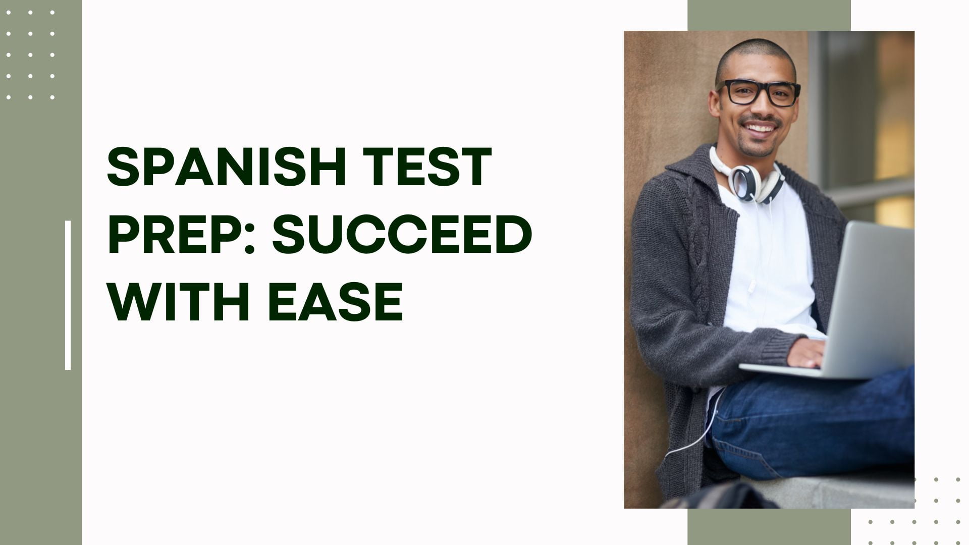 Spanish Test Prep: Succeed with Ease